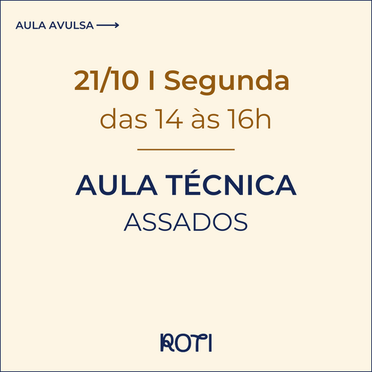 Técnica: Assados | 21/10 14-16h