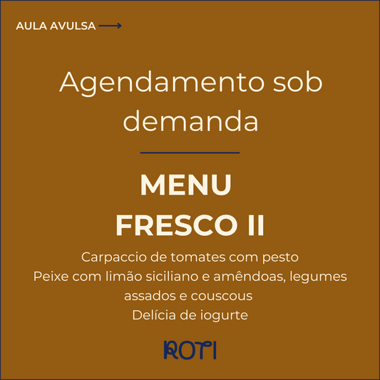 Menu Fresco II | Sob demanda