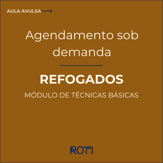 Técnica: Refogados | Sob demanda